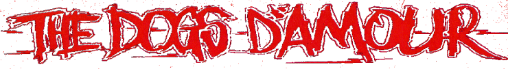 The Dogs D'Amour.gif (42094 bytes)